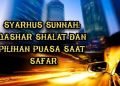 Syarhus Sunnah: Qashar Shalat dan Pilihan Puasa Saat Safar