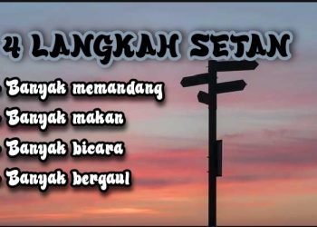 4 Langkah Setan: Banyak Memandang, Makan, Bicara, dan Bergaul