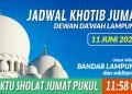 JADWAL KHOTIB JUMAT DEWAN DAKWAH LAMPUNG TANGGAL 11 JUNI 2021