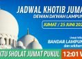 JADWAL KHOTIB JUMAT DEWAN DAKWAH LAMPUNG TANGGAL 25 JUNI 2021