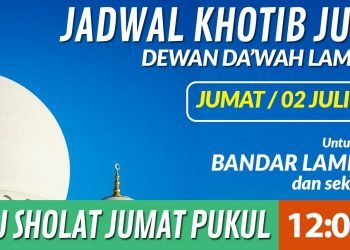 JADWAL KHOTIB JUMAT DEWAN DAKWAH LAMPUNG TANGGAL 02 JULI 2021
