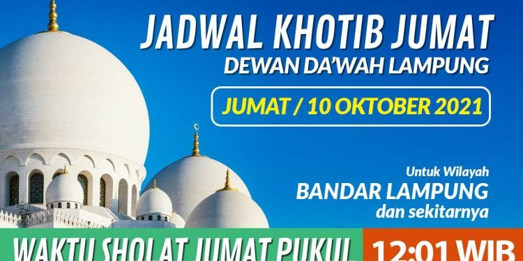PETUGAS KHOTIB JUMAT DEWAN DAKWAH LAMPUNG  WILAYAH BANDAR LAMPUNG , JUMAT 08 OKTOBER 2021