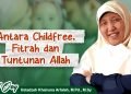 Antara Childfree, Fitrah dan Tuntunan Allah.