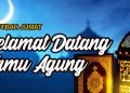 Khutbah Jumat : Selamat Datang Wahai Tamu Agung