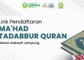 PENERIMAAN SANTRI BARU 2024-2025 MA’HAD TADABBUR QURAN DEWAN DAKWAH TINGKAT SMP-SMA