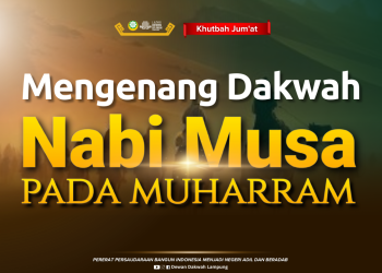 Khutbah Jumat: Mengenang Dakwah Nabi Musa pada Muharram