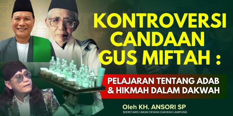 Kontroversi Candaan Gus Miftah: Pelajaran tentang Adab dan Hikmah dalam Dakwah