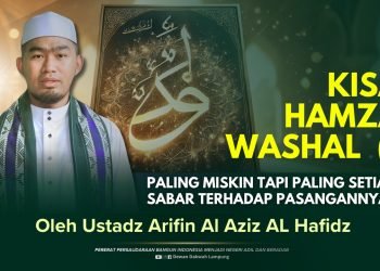 Kisah Hamzah Washal yg paling Miskin tapi Paling Setia dan Sabar terhadap pasangannya