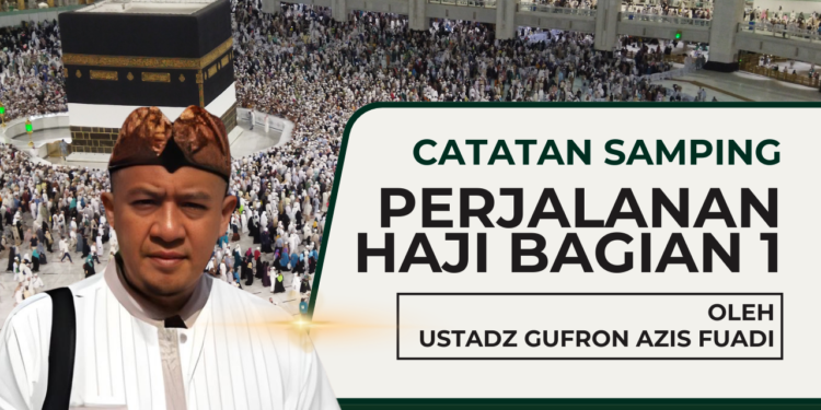 Catatan Samping Perjalanan Haji (1)