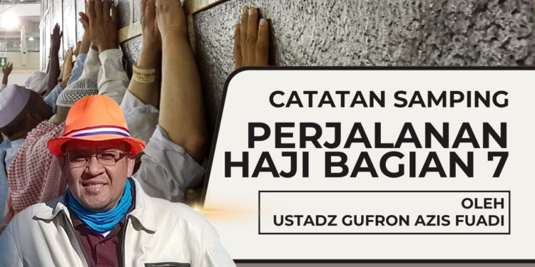 Catatan Samping Perjalanan Haji (7)