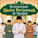 Keutamaan Sholat Berjamaah di Masjid